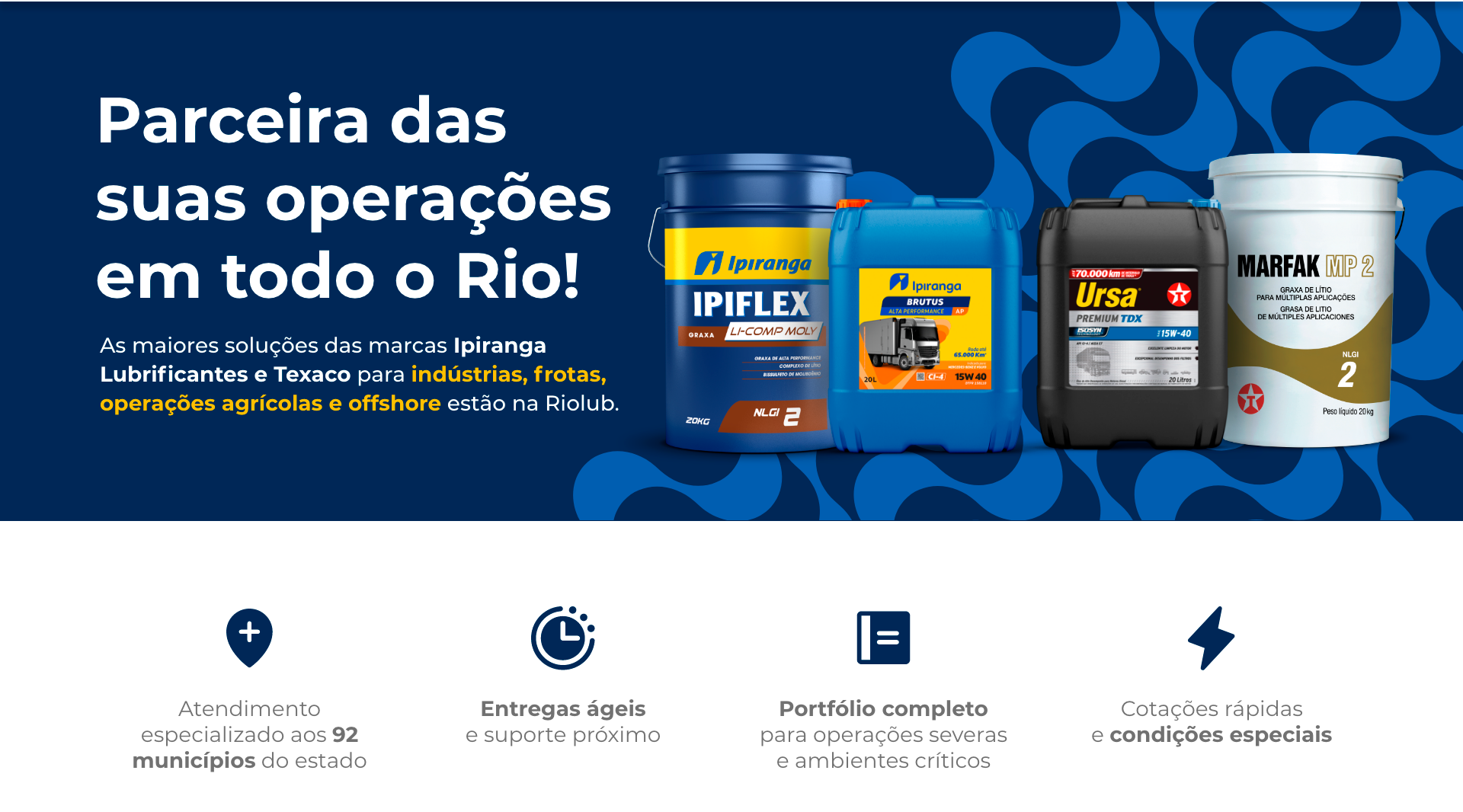 Parceira das suas operações em todo o Rio